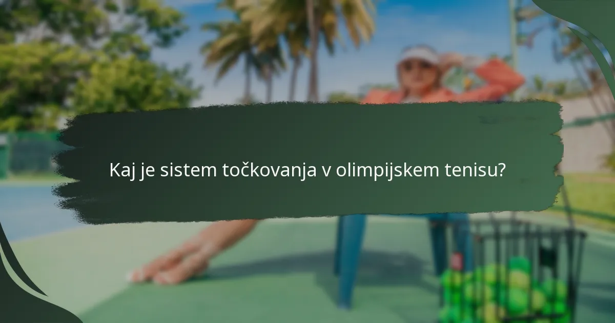 Kako je strukturirano dodeljevanje točk v olimpijskem tenisu?