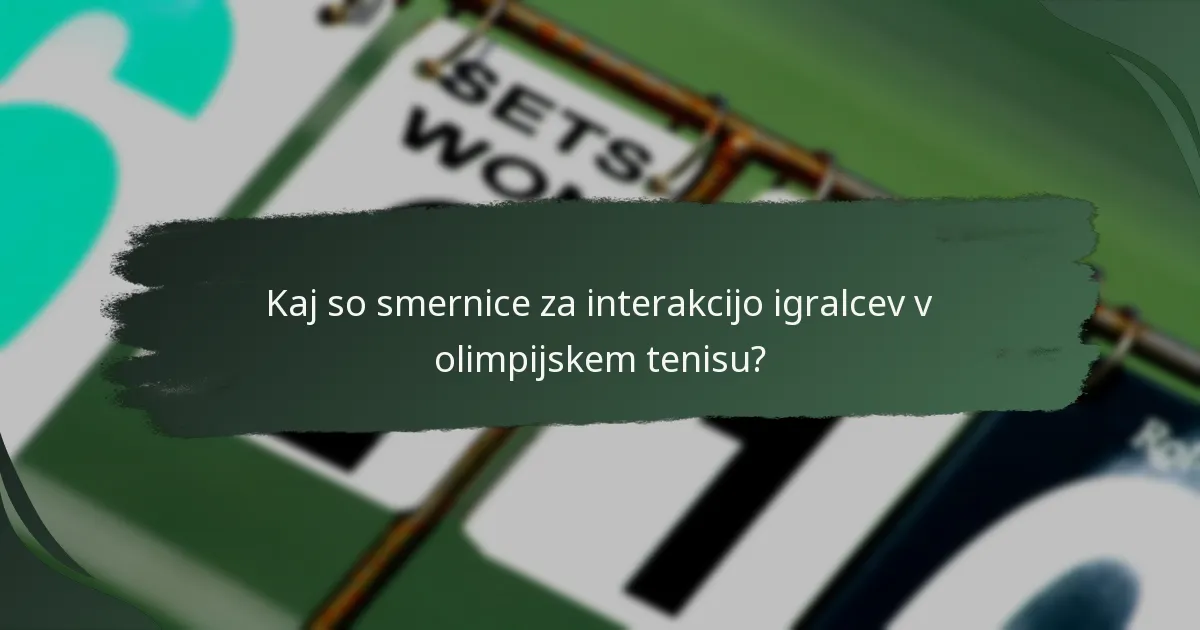 Kako naj igralci komunicirajo z uradniki v olimpijskem tenisu?