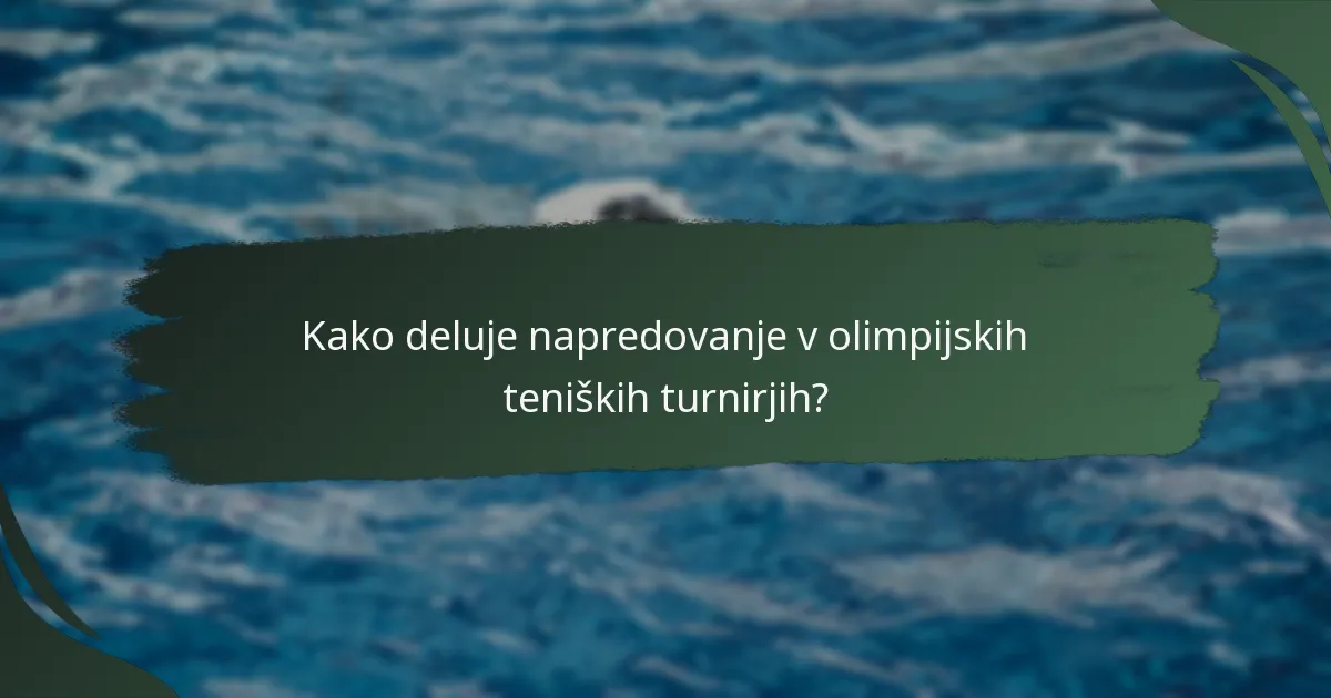 Kakšna so pravila o vstopu za olimpijski tenis?