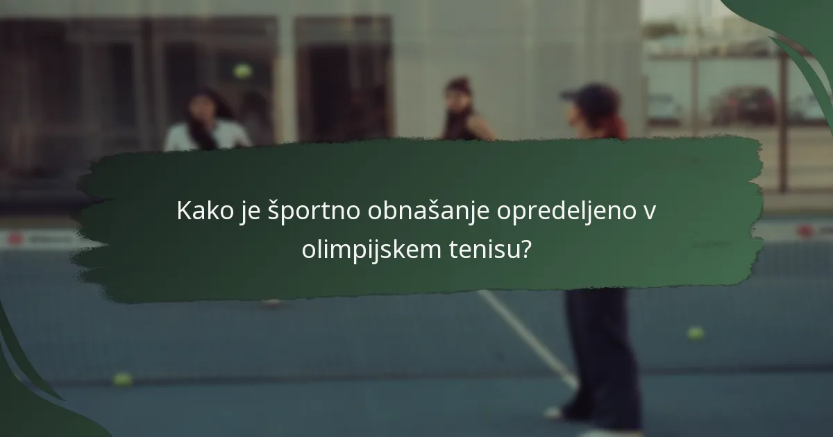 Katere so odgovornosti olimpijskih teniških igralcev?