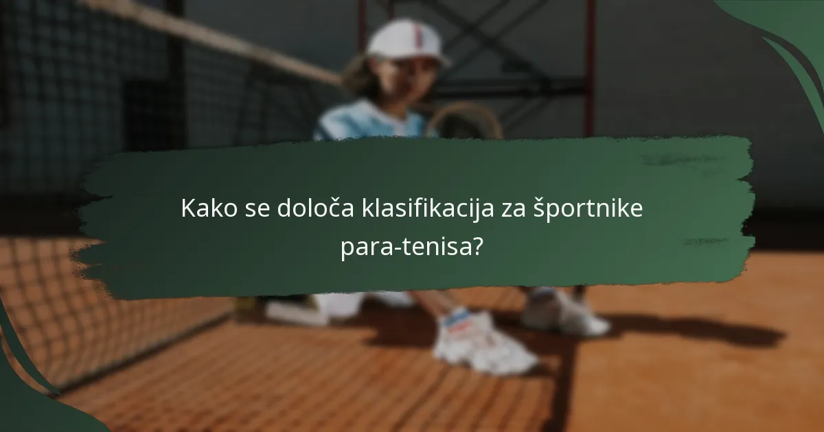 Kako se določa klasifikacija za športnike para-tenisa?