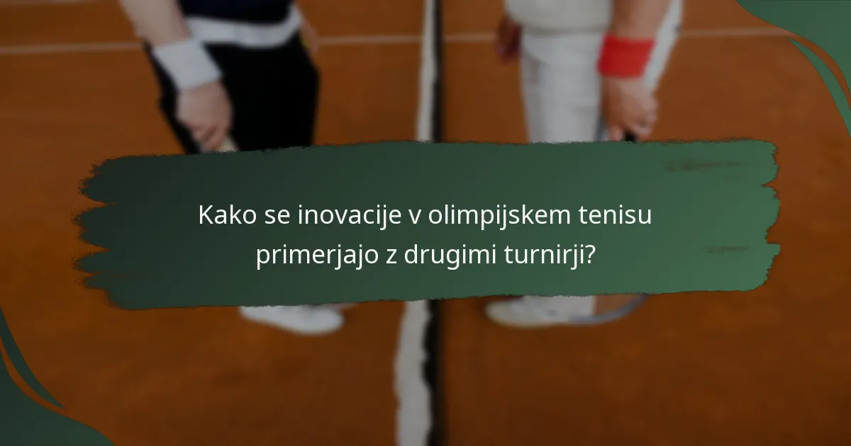 Katere so prihodnje smernice v olimpijskem tenisu?