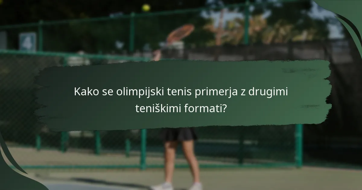 Kakšna so ključna pravila, ki urejajo olimpijski tenis?