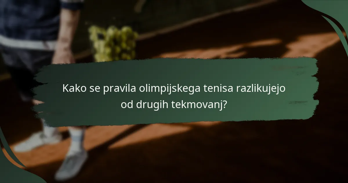 Katere so časovne omejitve v olimpijskih teniških tekmah?