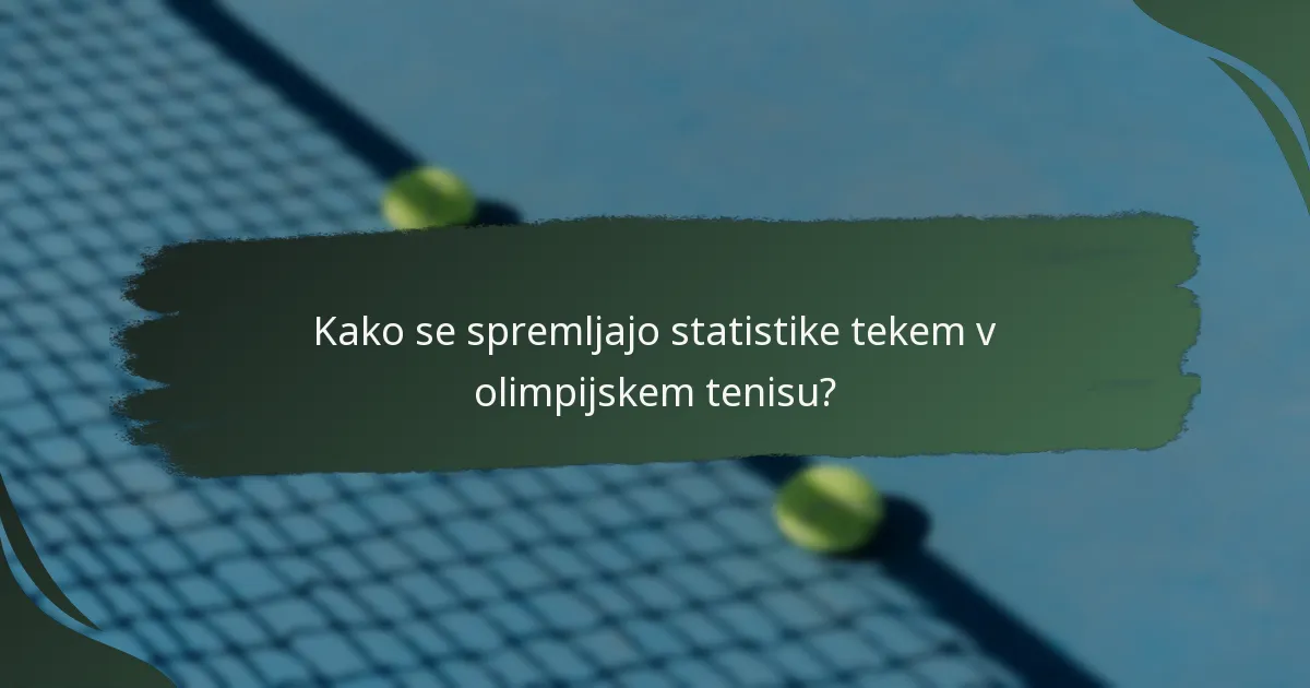 Katere dejavnike vplivajo na uspešnost igralcev v olimpijskem tenisu?