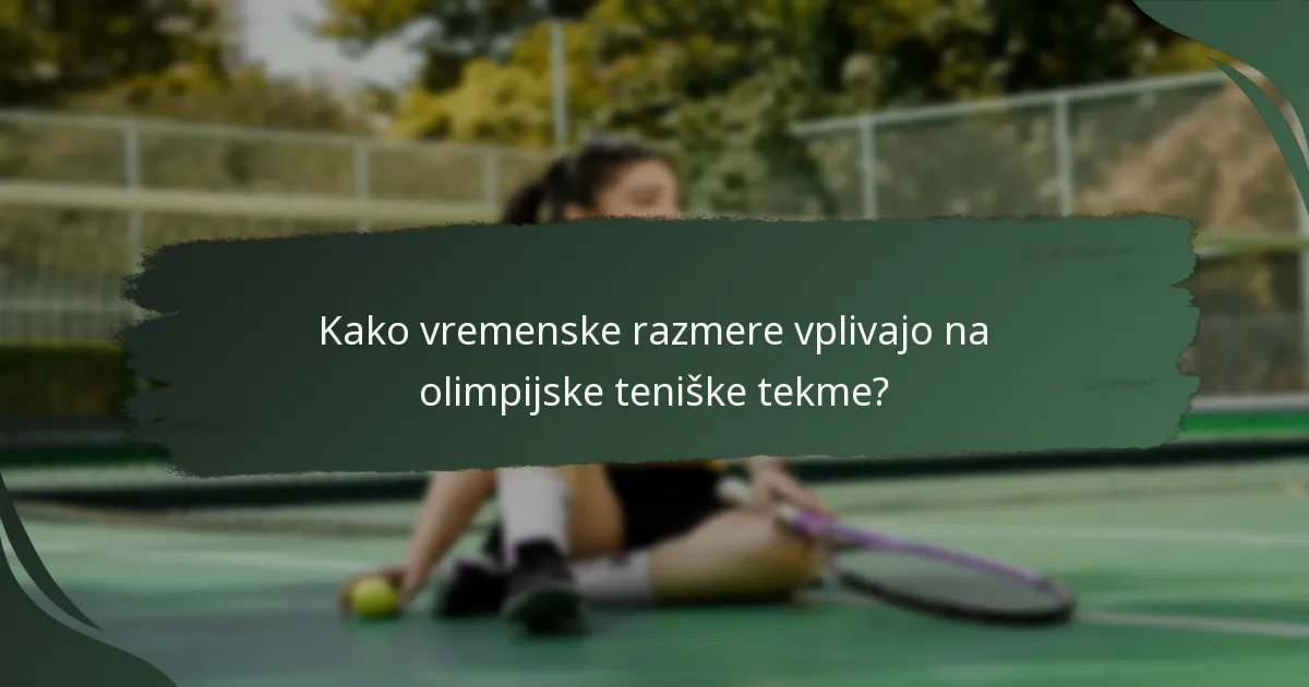 Katere so posebnosti prizorišč za olimpijski tenis?