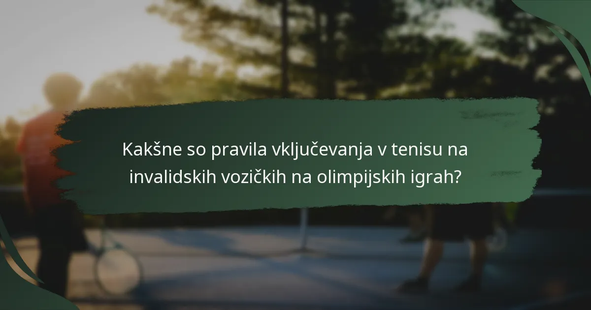 Katera organizacija nadzira predpise o tenisu na invalidskih vozičkih na olimpijskih igrah?