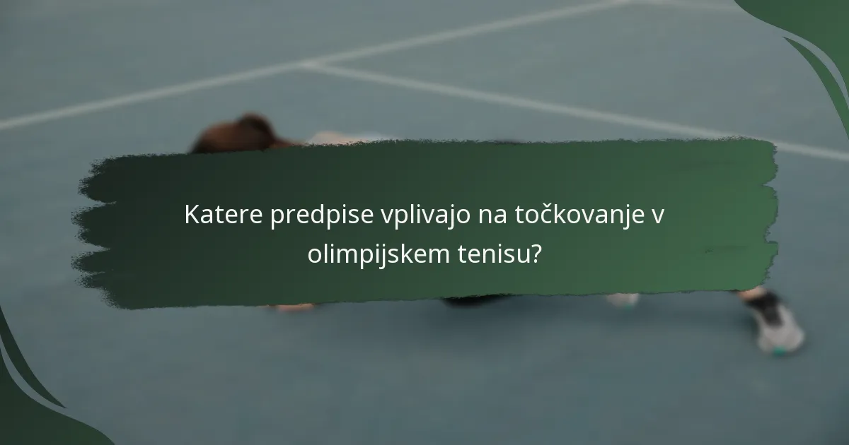 Katere predpise vplivajo na točkovanje v olimpijskem tenisu?