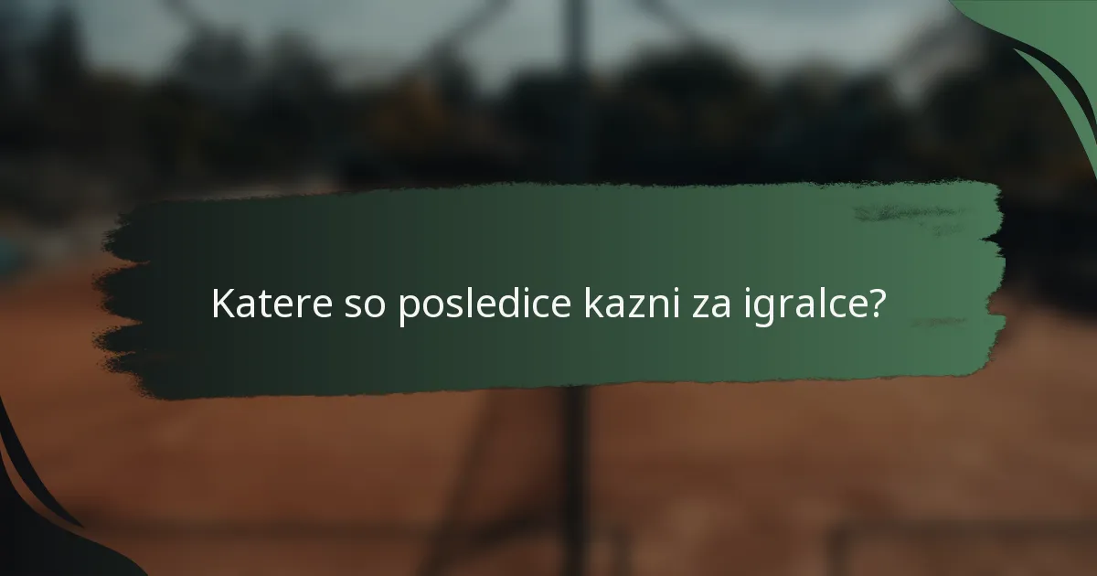 Katere so posledice kazni za igralce?