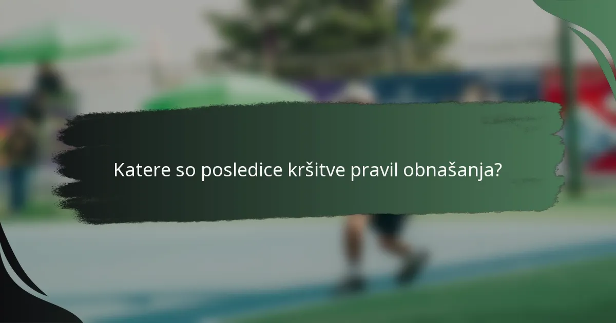 Katere so posledice kršitve pravil obnašanja?