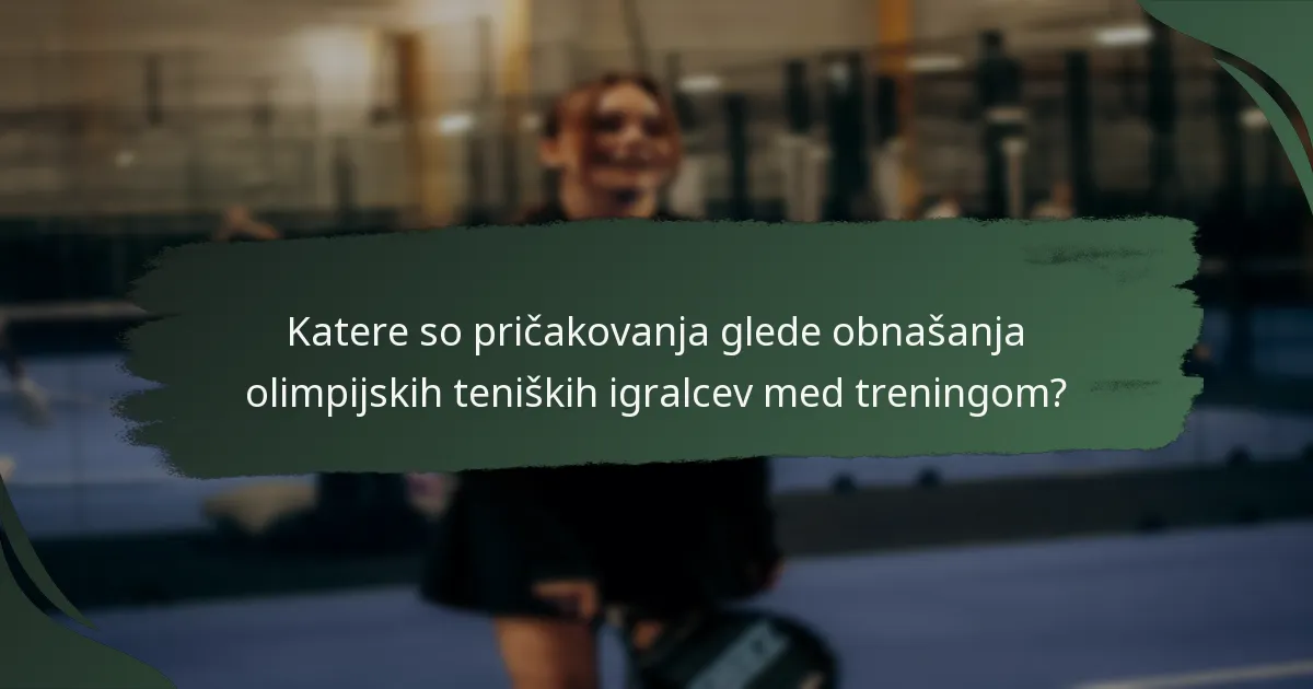 Kateri viri podpirajo olimpijske teniške igralce pri ohranjanju standardov obnašanja?