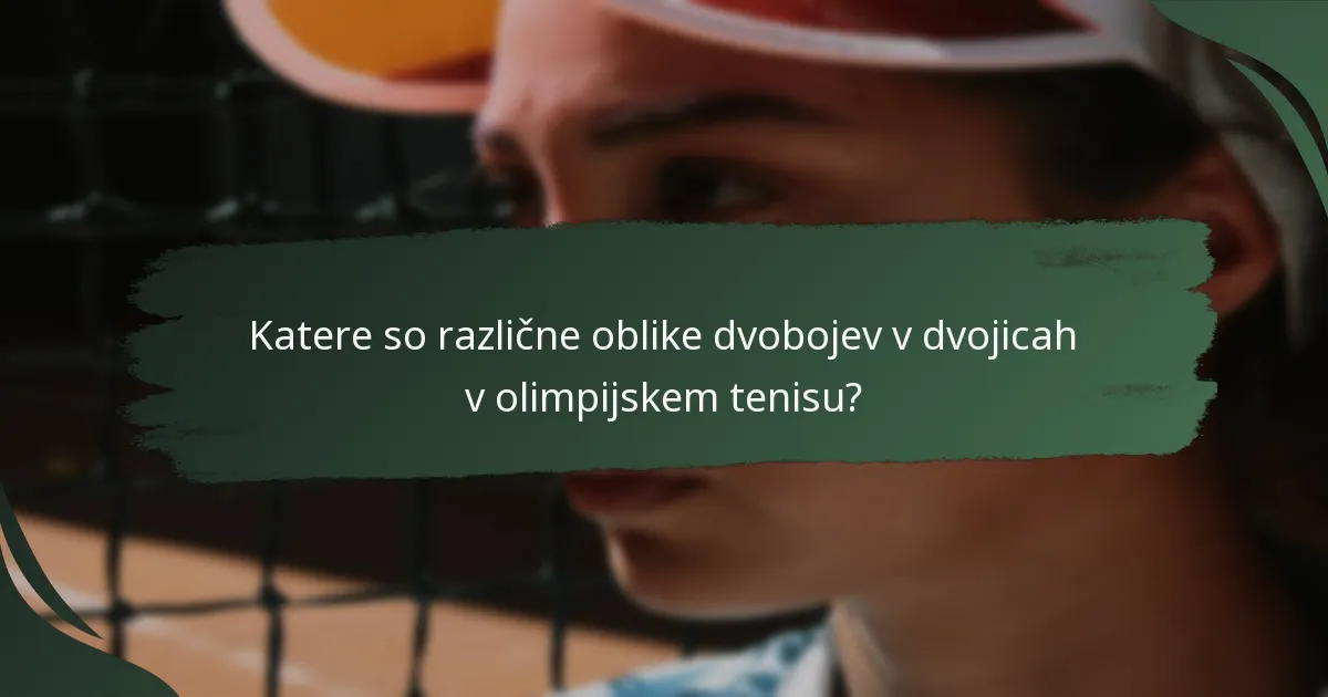 Kako se olimpijski formati dvojic primerjajo z drugimi mednarodnimi turnirji?