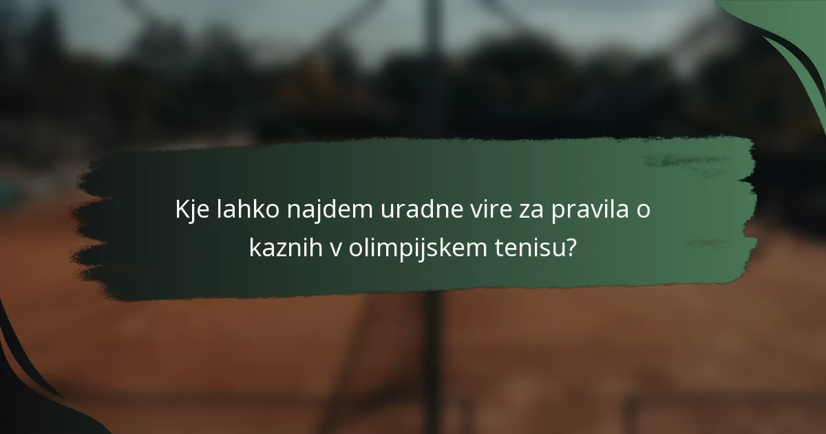Kje lahko najdem uradne vire za pravila o kaznih v olimpijskem tenisu?